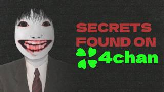 Dark Secrets Found On 4chan