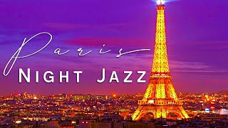 Paris Night Jazz Music - Relaxing Slow Background Instrumentals for Sleep, Study, Relax