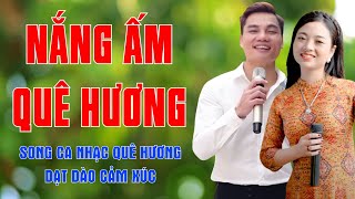 Nắng Ấm Quê Hương, Giận Mà Thương - Song Ca Nhạc Quê Hương Dạt Dào Cảm Xúc - Ngọc Khánh ft Lâm Anh
