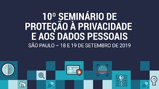 10º Seminário de Proteção à Privacidade e ao Dados Pessoais - Áudio em Inglês (Dia 1 - Parte 1)