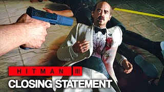 HITMAN™ 3 - Closing Statement (Silent Assassin)