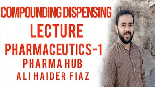 Pharmaceutics-1 CH #07 Compounding and dispensing methods