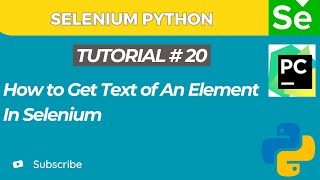 Selenium WebDriver with Python tutorial 20 | How to Get Text of an Element in Selenium