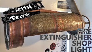 VINTAGE FIRE EXTINGUISHER SHOP LIGHT - a Decent project