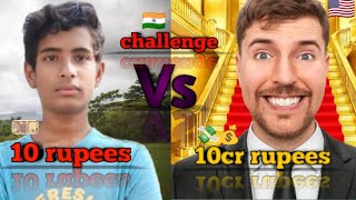 Mr beast Vs Mr Toton and 10 rupees Vs 10cr rupees on Mr beast challenge on YouTube#mrbeast😱😱💸