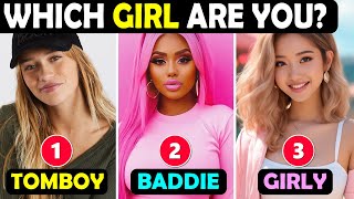 What Girl Are You? Girly, Baddie, or Tomboy? 👧🤔| Fun Personality Quiz