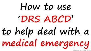 DRSABCD - an action plan to help deal with a medical emergency