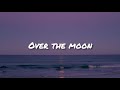 The Marías - Over the moon[lyrics]
