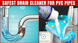 Best Drain Cleaner For PVC Pipes - Safely & Quickly Unclog The Drain - Easy Cleaning Hacks