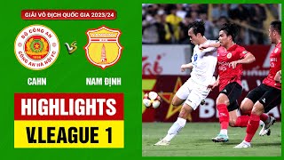Highlights: CAHN - Nam Định | Rượt đuổi 5 bàn hấp dẫn, đại tiệc tấn công mãn nhãn