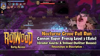 Rotwood Early Access - Nocturne Grove [Cannon Super Frenzy 3] Solo Run (Imbued Owlitzer)