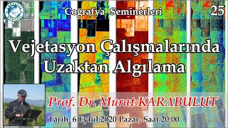 25-Vejetasyon çalışmalarında uzaktan algılama (Murat KARABULUT)