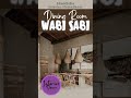 WABI SABI Interior Design Style for DINING ROOM #wabisabi