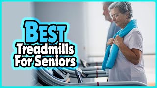 ✅ Top 5: Best Treadmills for Seniors In 2023 [ Best Treadmill For Walking ]