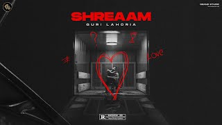 SHREAAM (ਸ਼ਰੇਆਮ) - GURI LAHORIA (full Video) | Latest Punjabi Songs 2022 | New Punjabi Songs 2022
