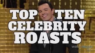 Top 10 Celebrity Roasts (Quickie)