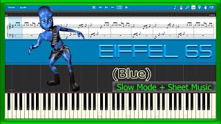 Blue (da ba dee) 🟦 Eiffel 65 🌍 [Slow + Sheet Music] (PIANO TUTORIAL) 🎹 #217