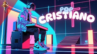 🎤 Música Pop Cristiana ✝️ | Alabanza Moderna con Ritmos Pop