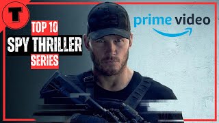 Top 10 Best Spy Thriller Series on Prime Video | Spy Thrillers You Must Watch in 2025