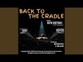 Back To The Cradle (