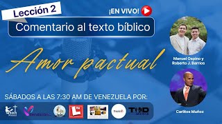 ESCUELA SABÁTICA 🔴EN VIVO🔴: LECCIÓN 2: AMOR PACTUAL