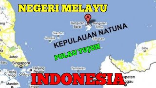 KEPULAUAN NATUNA (PULAU TUJUH) NEGERI MELAYU INDONESIA