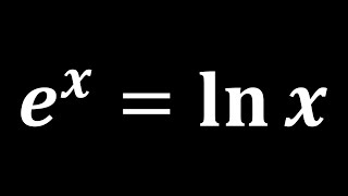 A Tricky Exponential Equation e^(x)=ln(x) | Lambert W Function | Math Olympiad