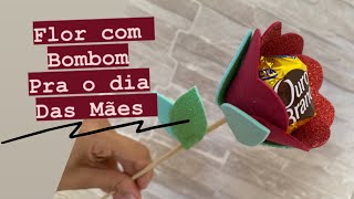 Lembrancinha flor com bombom pra o dia das mães (EVA)