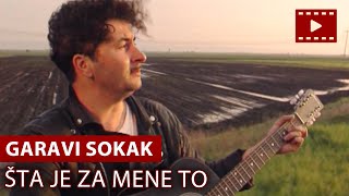 Garavi Sokak - Šta Je Za Mene To (Official Video)