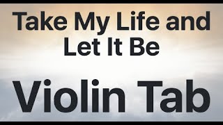 Learn Take My Life and Let It Be on Violin - How to Play Tutorial