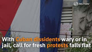 With Cuban dissidents wary or in jail, call for fresh protests falls flat