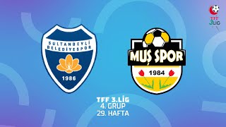 TFF 3. Lig 4. Grup | Sultanbeyli Belediye Spor - Muş 1984 Muşspor