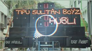 DJ TRANCE HAZRAT TIPU BOYZ HUBLI MIX BY DJ FAZIL DJ ASIF 2020