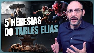 5 HERESIAS DO TARLES ELIAS