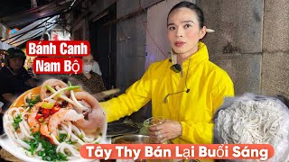 Tây Thy Bán Lại Buổi Sáng Món Mới,Bánh Canh Nam Bộ