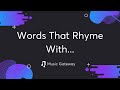 Words That Rhyme With | How To Use Our Lyric Rhyming Tool