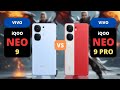 Vivo iQOO Neo 9 5G vs Vivo iQOO Neo 9 Pro 5G | PHONE COMPARISON