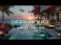 Deep House 2026 ~ Relaxing Chillout Music & Tropical Lounge Beats for Sunset Beach Vibes