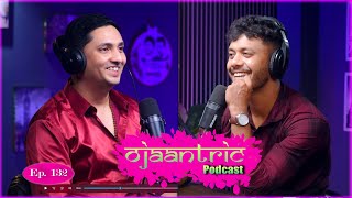 Ojaantric || Assamese Podcast ft. Arindam Sarma  || Ep.132