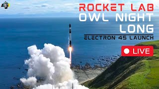 LIVE: Rocket Lab 'Owl Night Long' Mission Synspective’s StriX-3 Satellite Launch