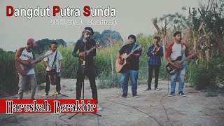 Haruskah Berakhir Ridho Rhoma - Dangdut Putra Sunda Official Channel