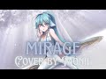 【COVER】MIRAGE - Takanashi Kiara [Cover By Monii]