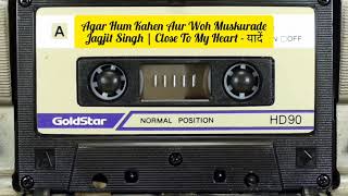 Agar Hum Kahen Aur Woh Mukskurade | Jagjit Singh and Chitra Singh