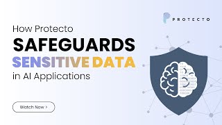 How Protecto Safeguards Sensitive Data in AI Applications
