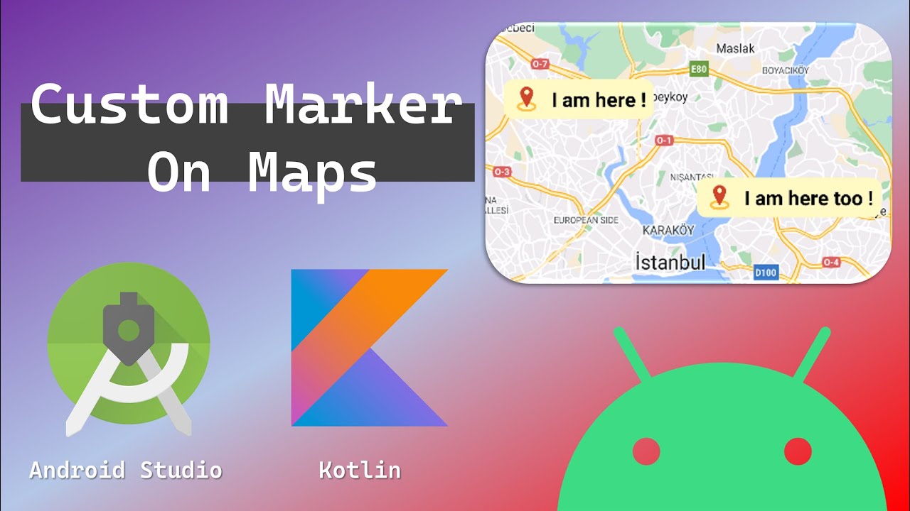 How To Add Custom Marker To Maps In Android | Android Studio + Kotlin ...