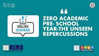 Seminar on Zero Academic Pre- School Year-The Unseen Repercussions -Part1