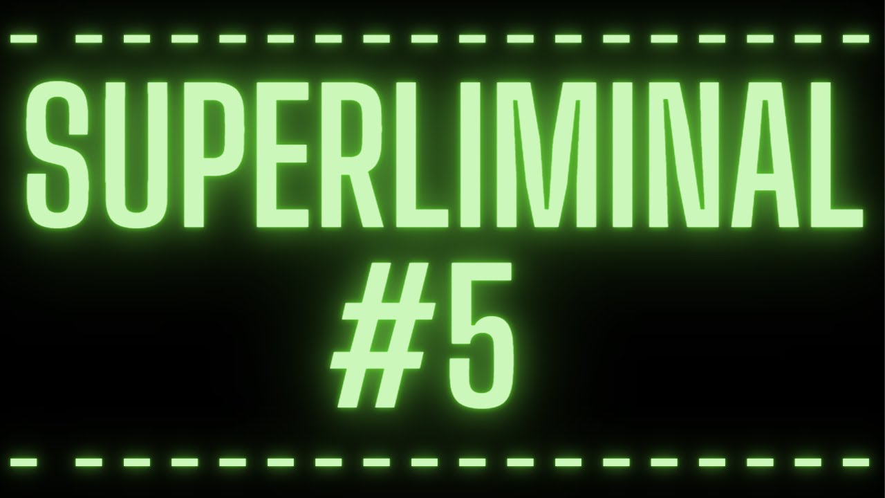 Superliminal 5 Youtube