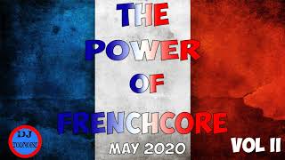 THE POWER OF FRENCHCORE VOL 2 | FRENCHCORE MIX MAY 2020