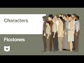 Ficciones by Jorge Luis Borges | Characters