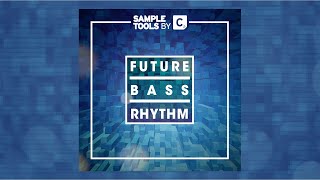 Future Bass Rhythms (Sample Pack) - Sample Tools by Cr2